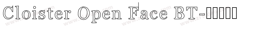 Cloister Open Face BT字体转换